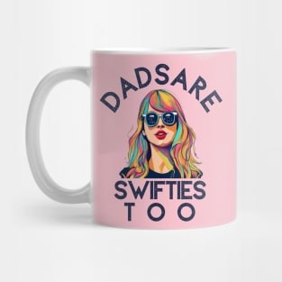 Dads Are Swifties Too Funny Father's Day Mug